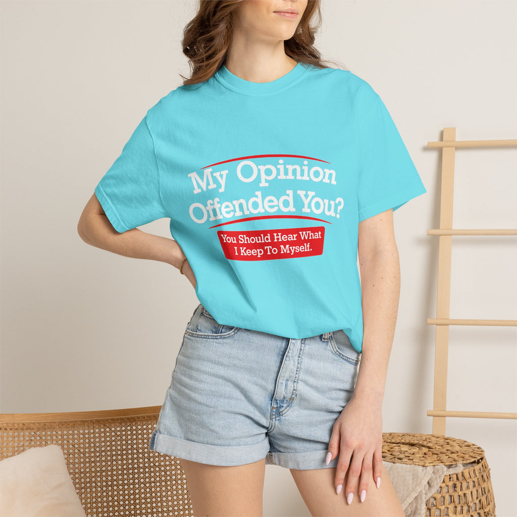My Opinion Offended You? Graphic T-Shirt — Funny Sarcastic Quote Tee
