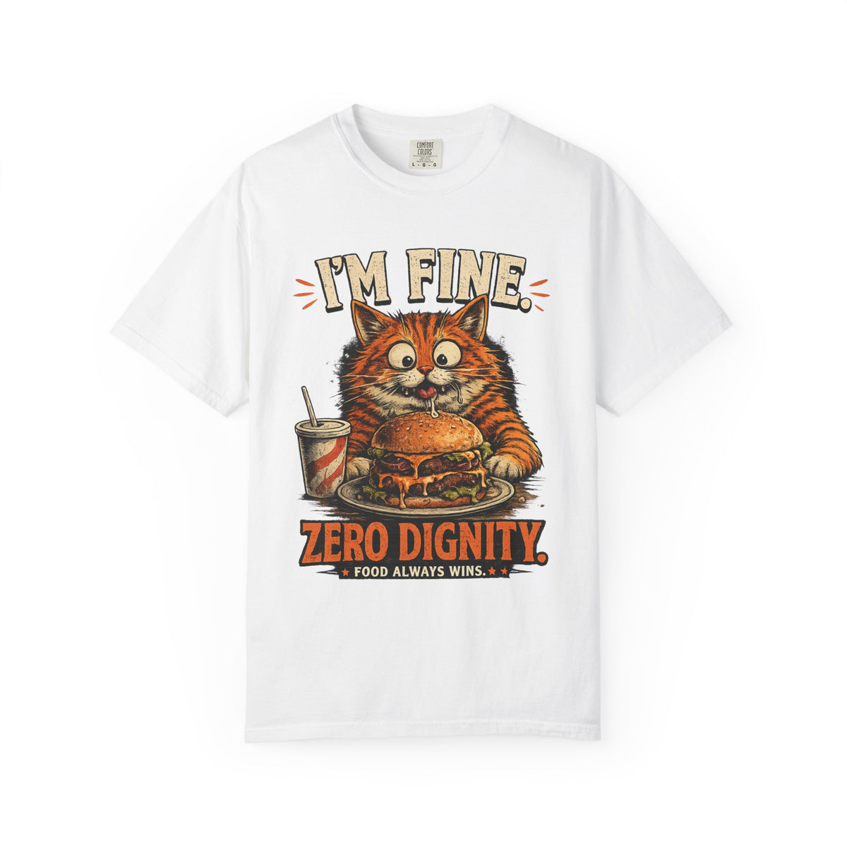 I'm Fine. Zero Dignity. Funny Orange Cat T-Shirt | Premium Unisex Tee