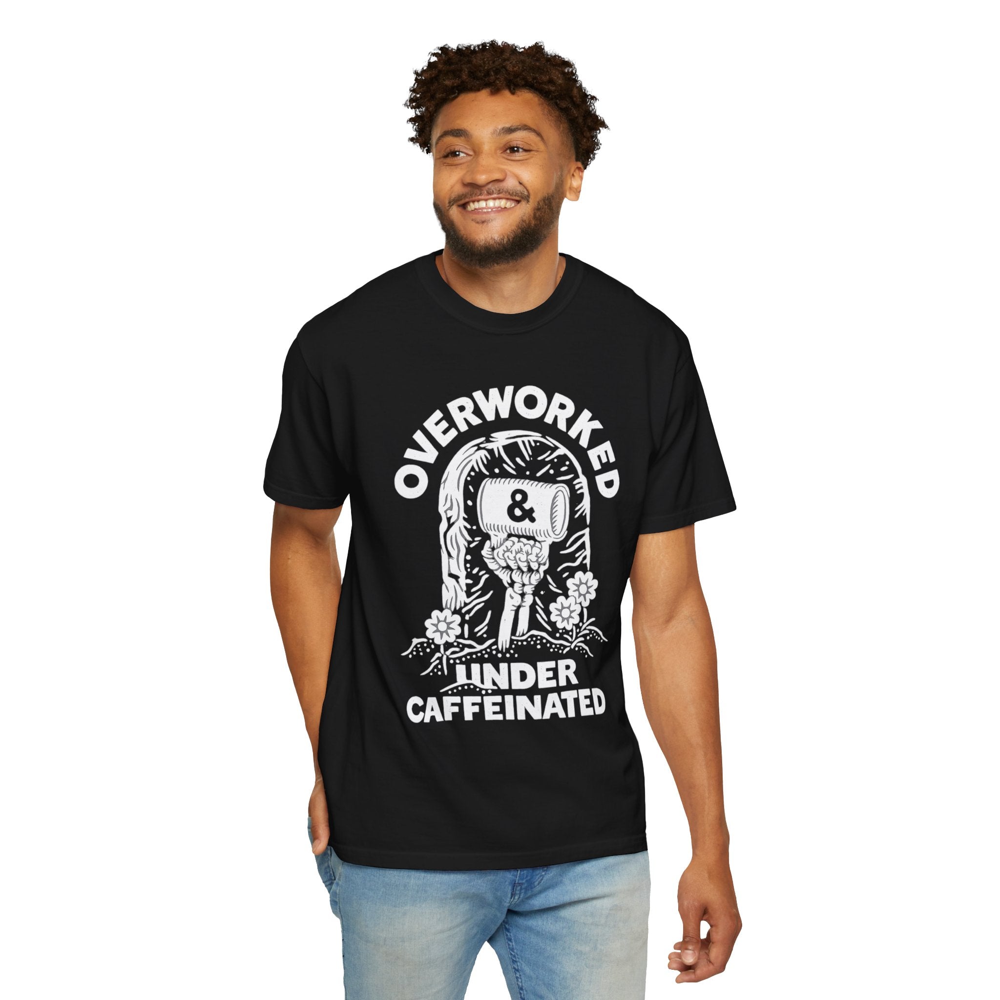 Overworked & Under Caffeinated T-Shirt — Funny Coffee Lover Tee