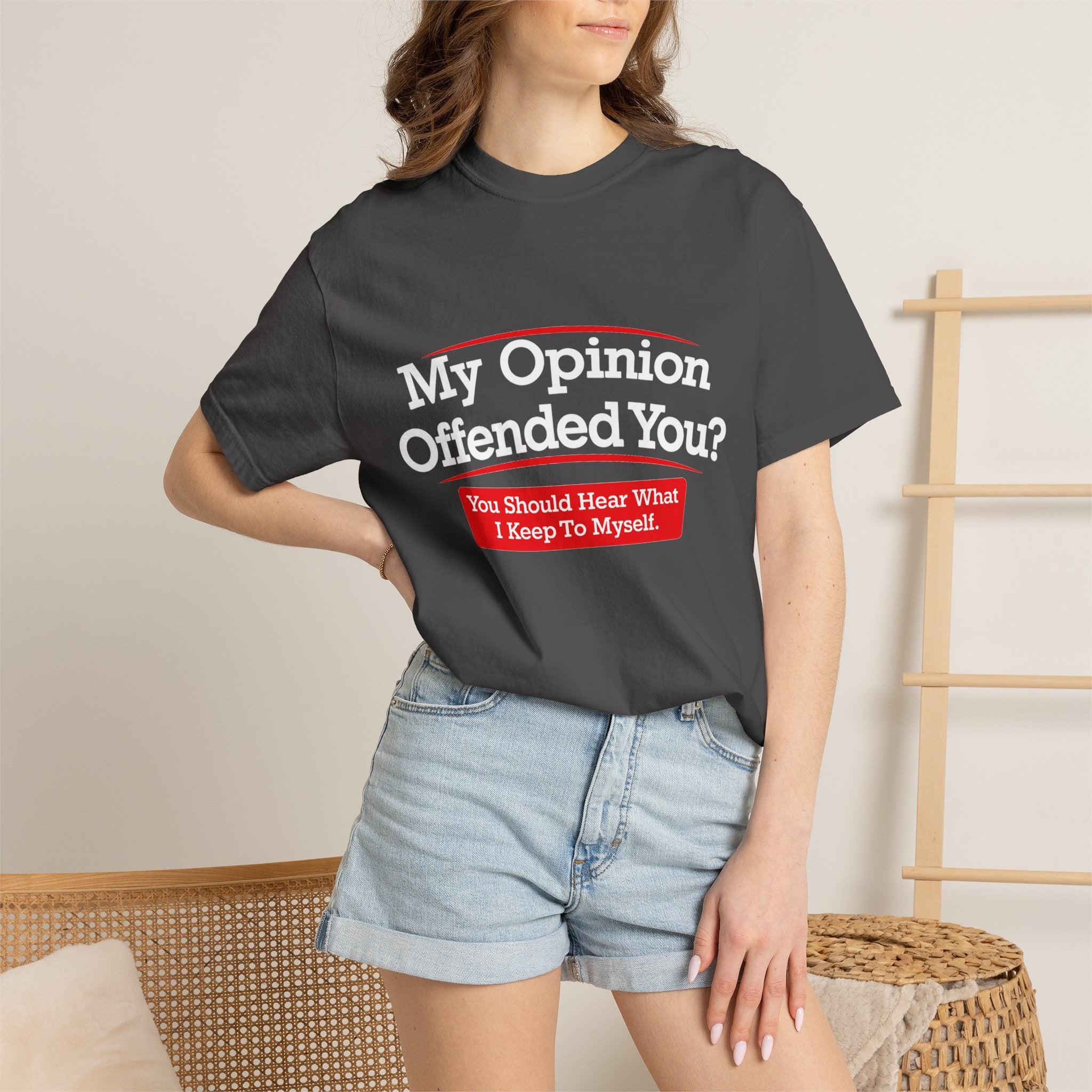 My Opinion Offended You? Graphic T-Shirt — Funny Sarcastic Quote Tee