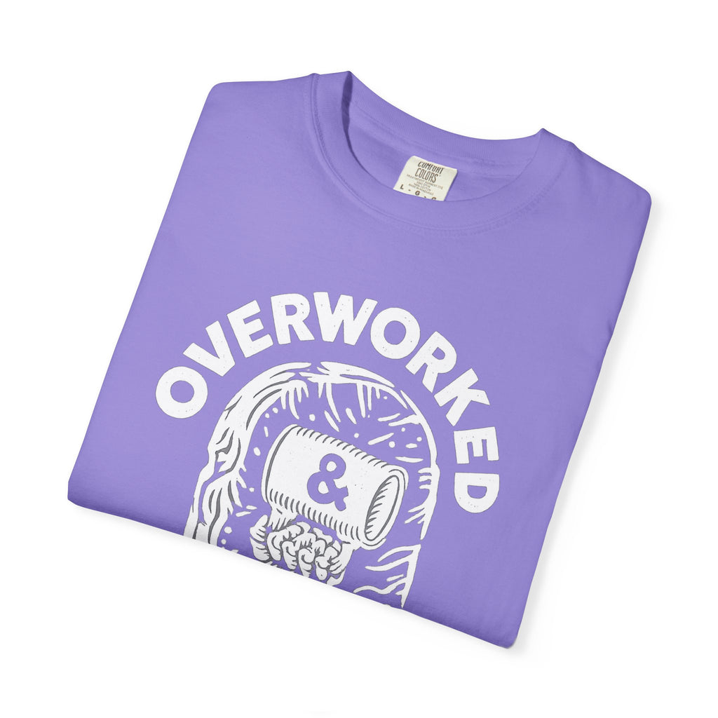 Overworked & Under Caffeinated T-Shirt — Funny Coffee Lover Tee