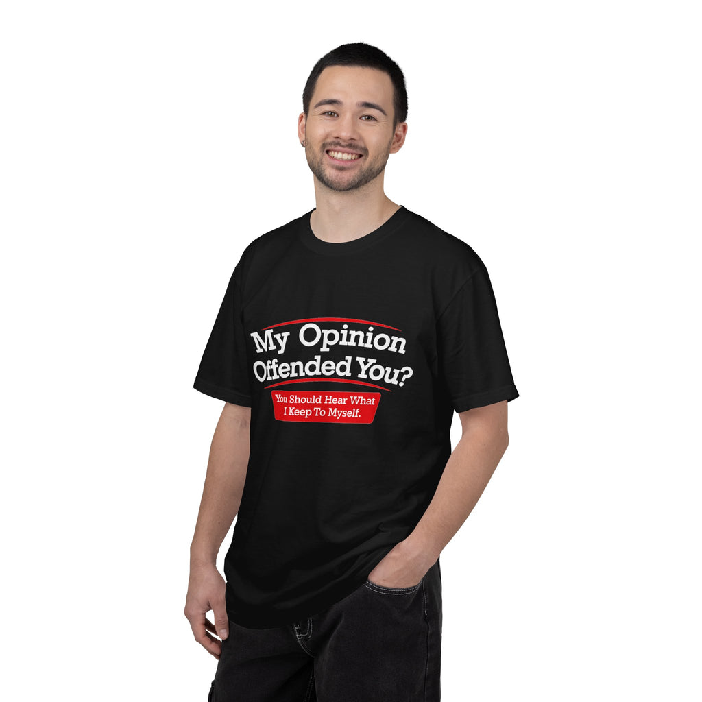 My Opinion Offended You? Graphic T-Shirt — Funny Sarcastic Quote Tee